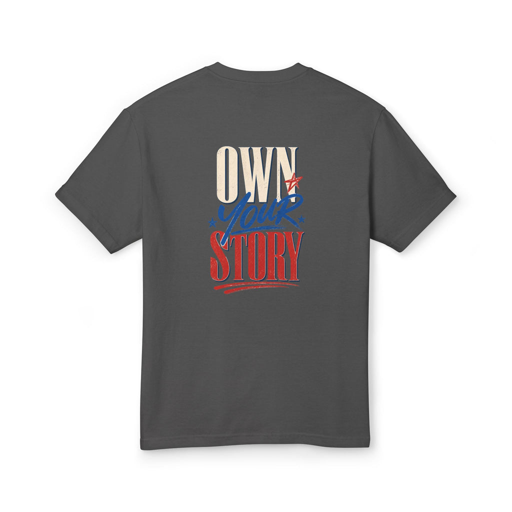 Keep Going / Own Your Story Tee — Inspirational Graphic T-Shirt
