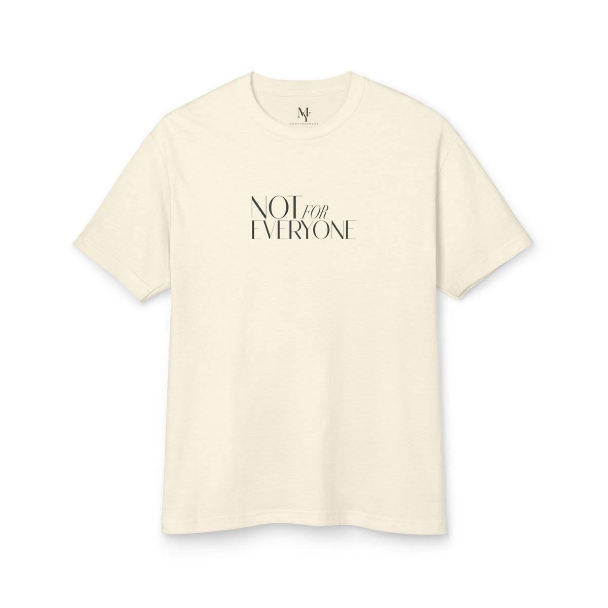 Stay True to Yourself Tee — "Not For Everyone" Graphic Cotton Shirt — product photo 1 of 20 | madeyourmark