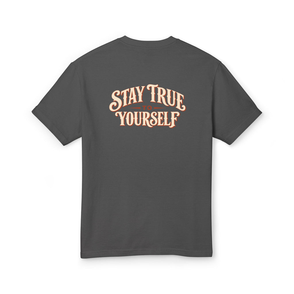 Stay True to Yourself Tee — "Not For Everyone" Graphic Cotton Shirt