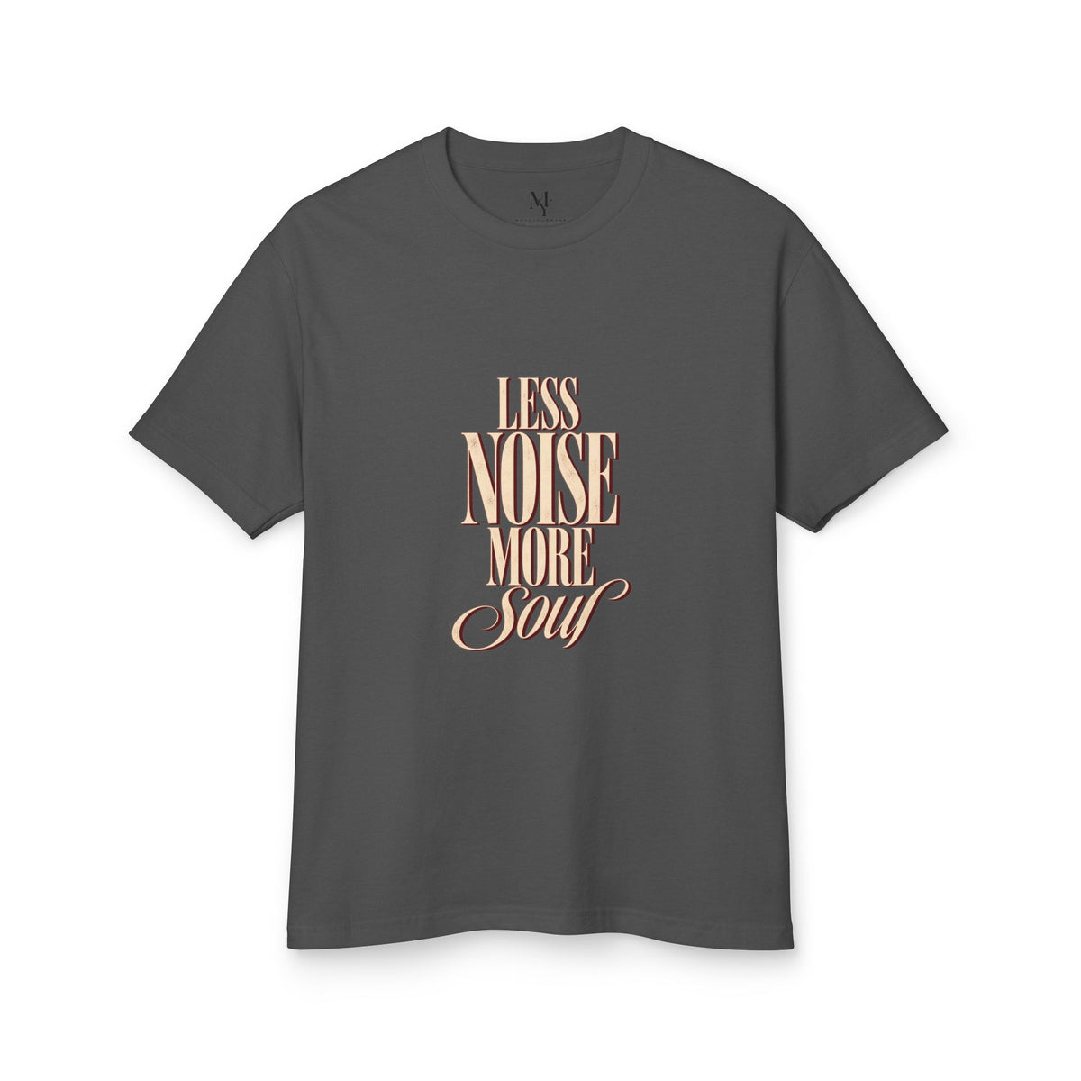 Less Noise More Soul Tee — product photo 6 of 24 | madeyourmark