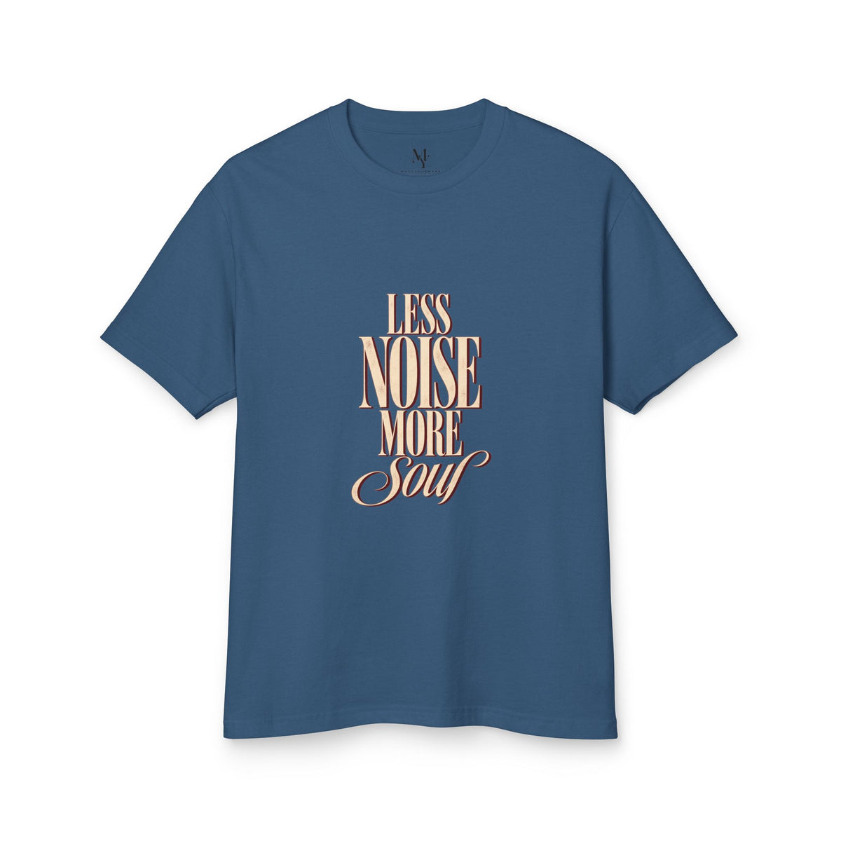 Less Noise More Soul Tee — product photo 5 of 24 | madeyourmark